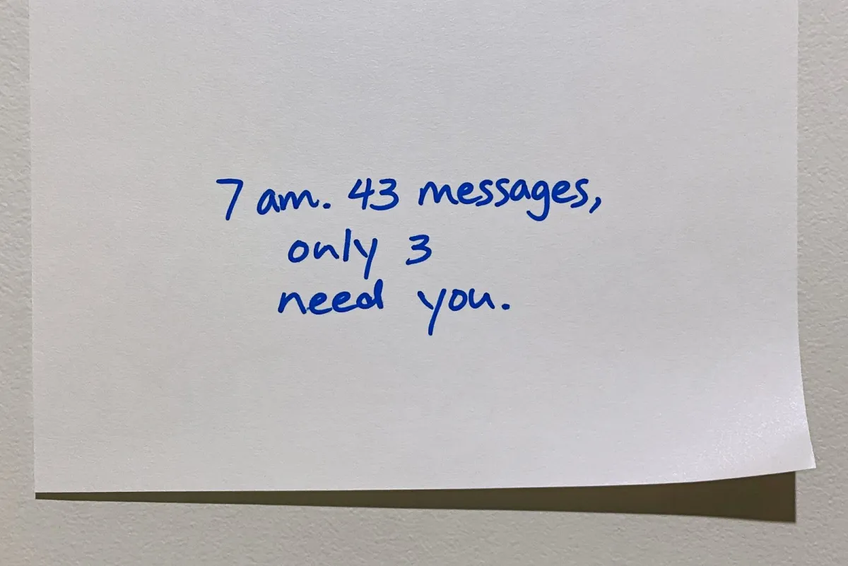 Handwritten note: "7 am. 43 messages, only 3 need you."