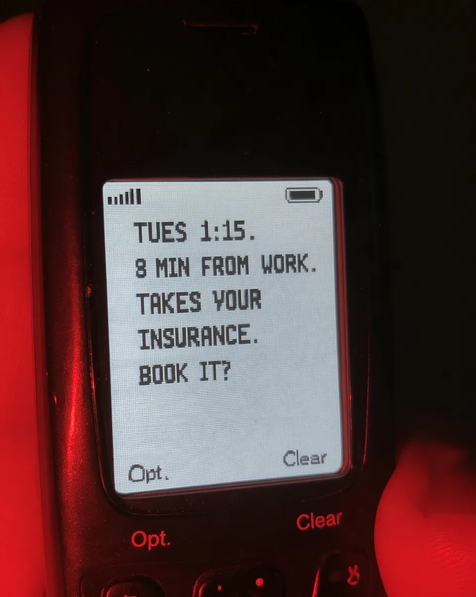 Old phone text: "Tues 1:15. 8 min from work. Takes your insurance. Book it?"